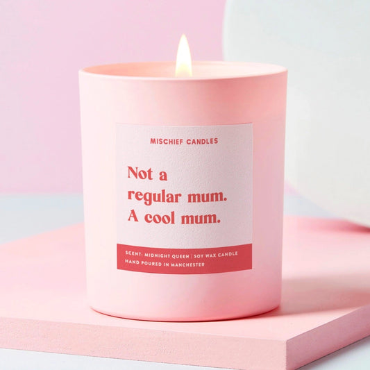Not a Regular Mum. A Cool Mum Candle Gift